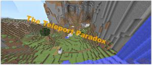 Tải về The Teleport Paradox cho Minecraft 1.10.2